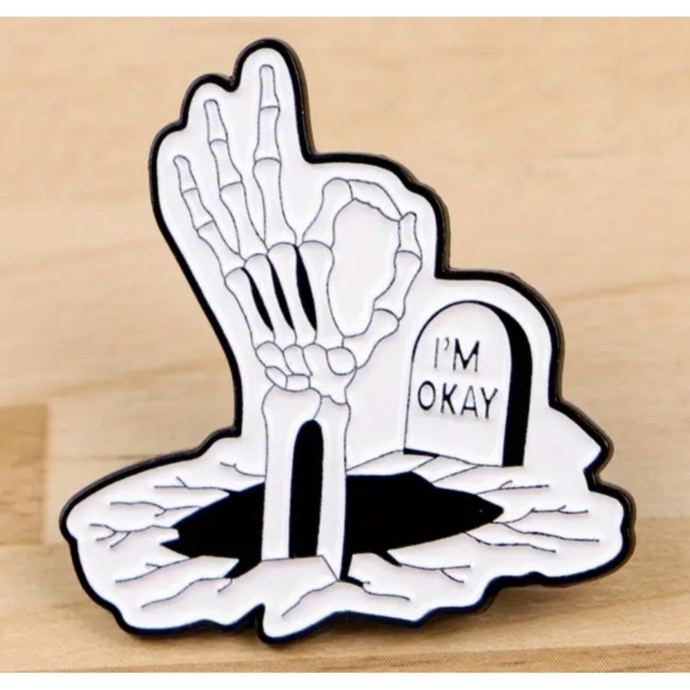 I'm Okay Skeleton Hand Tombstone Enamel Pin Dark Humor Goth Lapel Pin